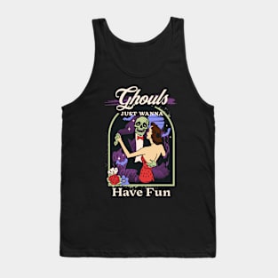 Ghouls Just Wanna Have Fun Tank Top